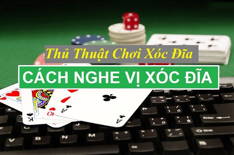 Thủ thuật nghe tiếng xóc đĩa